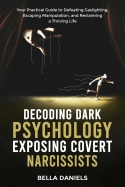 Decoding Dark Psychology: Exposing Covert Narcissism